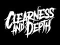 Clearness And Depth - RIP My Faith