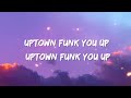 Mark Ronson - Uptown Funk (Lyrics) ft. Bruno Mars