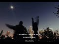 Lord Huron - The Night We Met (slowed+reverb)