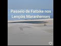 Passeio de bicicleta fatbike Lençóis Maranhenses. Barreirinhas Maranhão. Cicloturismo Campo de Dunas