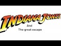 Teaser for “Indiana Jones and the Great escape”