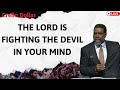 THE LORD IS FIGHTING THE DEVIL IN YOUR MIND - Sermon Creflo Dollar