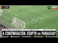 🚨 ¡PENALES EN VIVO! EGIPTO vs PARAGUAY EN VIVO 🔥 JJOO PARIS 2024 🥇