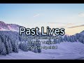 Past Lives | By Sapientdreams | 3 Hour Version