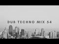 DUB TECHNO || mix 054