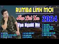 Đêm Buồn Tỉnh Lẻ, Qua Ngõ Nhà Em - Đan Nguyên ...LK Rumba Hải Ngoại Vượt Thời Gian, Đắm Say Thế Hệ