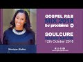 Gospel R&B Music 2018 - DJ Proclaima Soulcure Radio Show 12th October