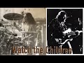 Watch the Children