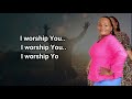 Wendy Esendi  - I Worship You