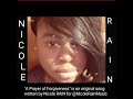 A Prayer of Forgiveness written and sung by Nicole RAIN