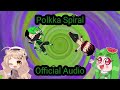 Polkka Spiral (Official Audio) (Originally named The Ivana Polkka Collab)