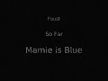 faust - mamie is blue