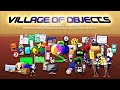 Village of Objects Intro x The Bird and The Bee