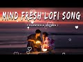 Mind Relaxing || Lofi Mashup 2024 || Slowed Reverb || LoVe Mashup || TRending Lofi Mashup Songs#lofi