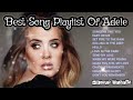 Best Songs Of Adele Everlasting Top Hits Playlist Album + Bonus Tracks