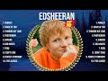 edsheeran Greatest Hits ~ Top 10 Best Songs To Listen in 2024
