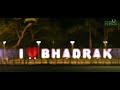 I love Bhadrak