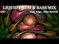 Liquid Drum and Bass Mix 527