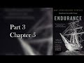 Part 3/Chapter 5: Endurance: Shackleton's Incredible Voyage