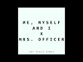 Me, Myself and I x Mrs. Officer (Jay Shalé Remix)
