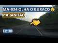 CHEGAMOS NA MA 034 SENTIDO A TUTÓIA VELHA E BARREIRINHAS #maranhão #extpedição