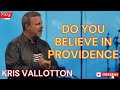 Kris Vallotton  |  Do You Believe in Providence