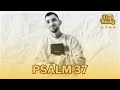 The Word of God | Psalm 37