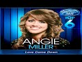 Angie Miller - Love Came Down (Studio Version) - American Idol: Top 6 *Lyrics in Description*