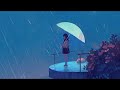 Rainy Dreams 🌧🌙 chill lofi mix