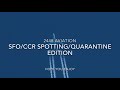 CCR/SFO spotting part 5(QUARANTINE EDITION)