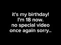 It's my 18th Birthday! 🎂