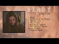 birdy playlist | sad songs to cry to