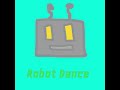 Robot Dance Official Audio