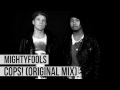 Mightyfools - Cops! (Original Mix) /// HD