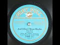 1927 White Way Dance Orchestra- And I Don't Mean Maybe