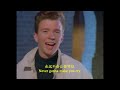 never gonna give you up ENGLISH & CHINESE lyrics added