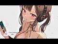 「Nightcore」→Besomorph & HALUNA - I Don't Wanna Talk