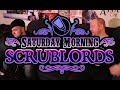 Saturday Morning Scrublords Intro