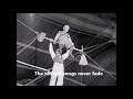 Old Sad Songs.  A bittersweet symphony of emotions.  Circus Acts , Here Comes the Circus 1942.