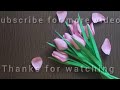 Beautiful tulip flowers | How to make tulips out of paper? | home decors!