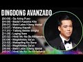 Dingdong Avanzado 2024 MIX Best Songs - Sa Aking Puso, Basta't Kasama Kita, Bakit Labis Kitang M...