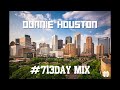 DONNIE HOUSTON - #713DAY MIX (HOUSTON RAP)