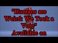Humans are Weird - Upcycling - Audio Narration and Animatic
