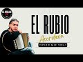LA REAL MEZCLA TIPICO DE EL RUBIO ACORDEÓN - MIXED BY DJ MELLO