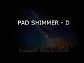 Pad em D \\ WORSHIP PAD SHIMMER em D