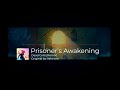 Prisoner's Awakening Remix [by PlayerOne]