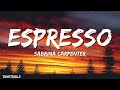 Sabrina Carpenter - Espresso (Lyrics)