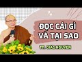 Đọc Cái Gì và Tại Sao | Sư Giác Nguyên | Sư Toại Khanh