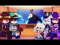 🗡️Genshin Impact react to... We will be Reunited | ft. Abyss Princess Lumine | Archons | Gacha Club