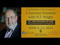 2024 Summer Intensive with N.T. Wright | Invitation